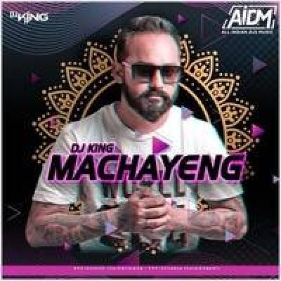 MachayengRemix Mp3 Song - Dj King